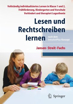 Lesen und Rechtschreiben lernen nach dem IntraActPlus-Konzept - Fuchs, Angelika;Jansen, Fritz;Streit, Uta