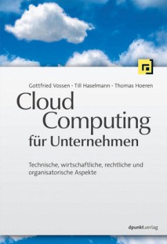 Cloud-Computing für Unternehmen - Vossen, Gottfried; Haselmann, Till; Hoeren, Thomas