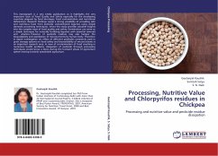 Processing, Nutritive Value and Chlorpyrifos residues in Chickpea