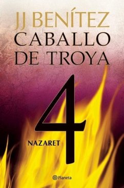 Caballo de Troya 4: Nazaret / Trojan Horse 4: Nazareth - Benítez, Juan José