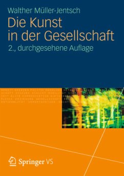 Die Kunst in der Gesellschaft - Müller-Jentsch, Walther