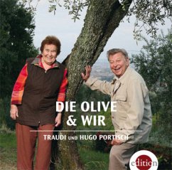 Die Olive und wir - Portisch, Traudi; Portisch, Hugo