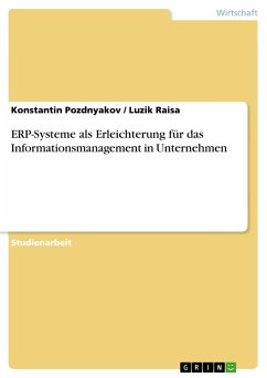 ERP-Systeme als Erleichterung für das Informationsmanagement in Unternehmen - Luzik Raisa; Pozdnyakov, Konstantin