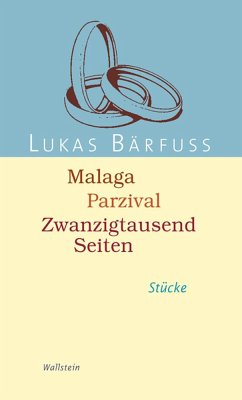 Malaga - Parzival - Zwanzigtausend Seiten - Bärfuss, Lukas