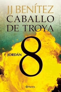 Caballo de Troya 8: Jordán / Trojan Horse 8: Jordan - Benítez, Juan José