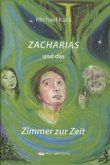 Zacharias und das Zimmer zur Zeit