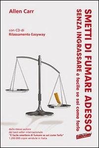 Cover Smetti di fumare adesso, senza ingrassare è facile se sai come farlo