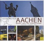 Aachen - Bilder aus der Kaiserstadt Aachen - Bilder aus der Kaiserstadt