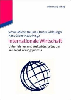 Internationale Wirtschaft - Neumair, Simon Martin; Haas, Hans-Dieter; Schlesinger, Dieter Matthew