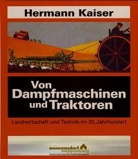 Von Dampfmaschinen und Traktoren