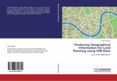 Producing Geographical Information for Land Planning using VHR Data
