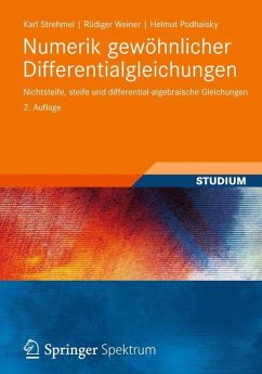 Numerik gewöhnlicher Differentialgleichungen - Strehmel, Karl;Weiner, Rüdiger;Podhaisky, Helmut