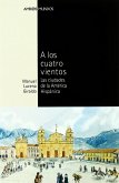 A los cuatro vientos : las ciudades de la América Hispánica