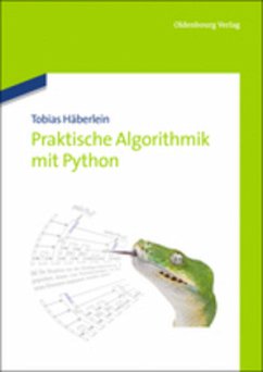 Praktische Algorithmik mit Python - Häberlein, Tobias