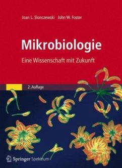 Mikrobiologie - Slonczewski, Joan L.; Foster, John W.