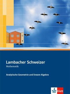 Lambacher-Schweizer. Sekundarstufe II. Analytische Geometrie und lineare Algebra Schülerbuch
