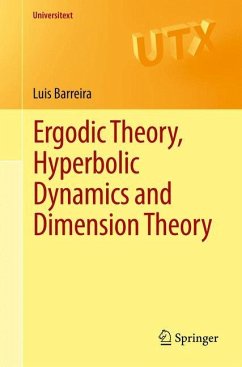 Ergodic Theory, Hyperbolic Dynamics and Dimension Theory - Barreira, Luís