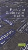 Frankfurter Straßennamen erzählen