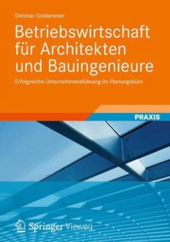 Betriebswirtschaft für Architekten und Bauingenieure - Goldammer, Dietmar