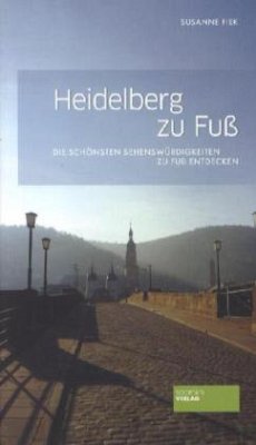 Heidelberg zu Fuß - Fiek, Susanne