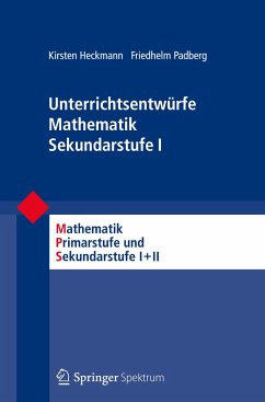 Unterrichtsentwürfe Mathematik Sekundarstufe I - Heckmann, Kirsten;Padberg, Friedhelm