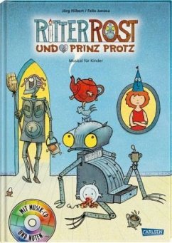 Ritter Rost und Prinz Protz / Ritter Rost Bd.4 mit Audio-CD - Hilbert, Jörg;Janosa, Felix