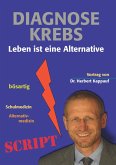 Diagnose Krebs - Leben ist eine Alternative (eBook, ePUB)