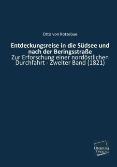 Entdeckungsreise in die Südsee und nach der Beringsstraße - Kotzebue, Otto von