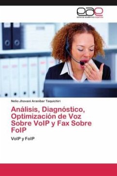Análisis, Diagnóstico, Optimización de Voz Sobre VoIP y Fax Sobre FoIP - Aranibar Taquichiri, Nelio Jhovani