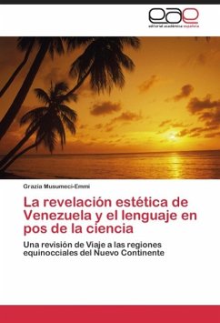 La revelación estética de Venezuela y el lenguaje en pos de la ciencia