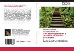 Lacandones de Chiapas:negociación e identidad dentro del ecoturismo - Chanona Perez, Oscar Gustavo;Gómez Méndez, Claribel