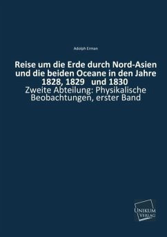 Reise um die Erde durch Nord-Asien und die beiden Oceane in den Jahre 1828, 1829 und 1830 - Erman, Adolf