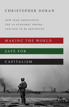Making the World Safe for Capitalism - Doran, Christopher