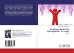 Employee Retention Management Strategy