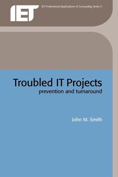 Troubled It Projects: Prevention and Turnaround - Smith, John M.