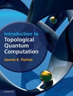 Introduction to Topological Quantum Computation - Pachos, Jiannis K. (University of Leeds)