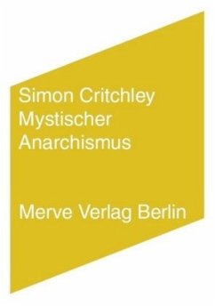 Mystischer Anarchismus - Critchley, Simon