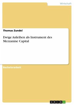 Ewige Anleihen als Instrument des Mezzanine Capital - Zundel, Thomas