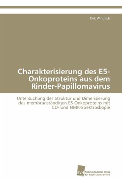 Charakterisierung des E5-Onkoproteins aus dem Rinder-Papillomavirus - Windisch, Dirk