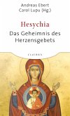 Hesychia - Das Geheimnis des Herzensgebets