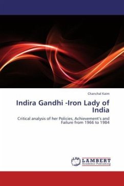 Indira Gandhi -Iron Lady of India - Kaim, Chanchal