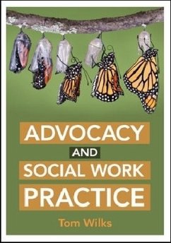 Advocacy and Social Work Practice - Wilks, Tom