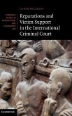 Reparations and Victim Support in the International Criminal Court