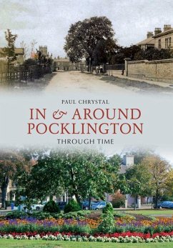 In & Around Pocklington Through Time - Chrystal, Paul