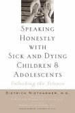 Speaking Honestly with Sick and Dying Children and Adolescents: Unlocking the Silence
