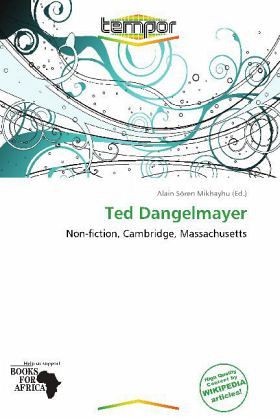 Ted Dangelmayer Ted Dangelmayer