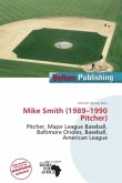 Mike Smith (1989 - 1990 Pitcher)