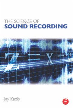 The Science of Sound Recording - Kadis, Jay