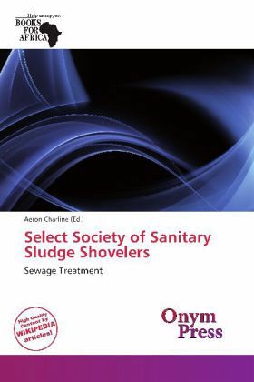 Select Society of Sanitary Sludge Shovelers Select Society of Sanitary Sludge Shovelers