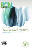 Roger de Lacy (1170 - 1211 )